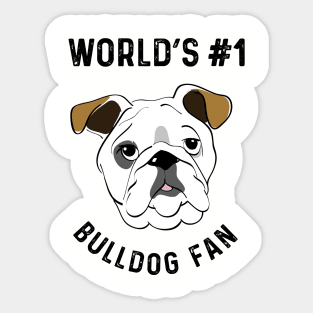 World's No 1 Bulldog Fan Bulldog Lover Gifts Sticker